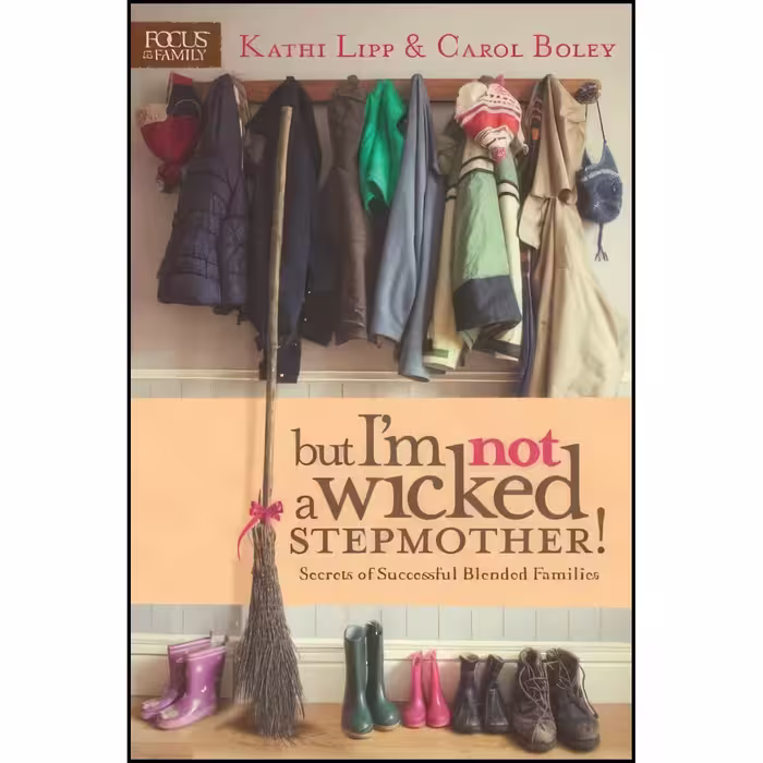 کتاب زبان اصلی But Im NOT a Wicked Stepmother اثر Kathi Lipp and Carol Boley
