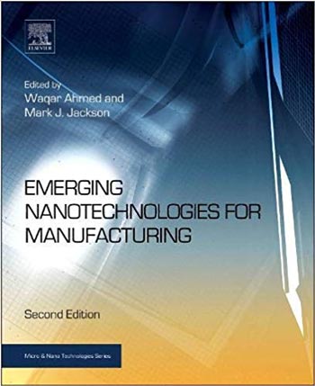  دانلود کتاب Emerging Nanotechnologies for Manufacturing , 2014 - دانلود کتاب های دانشگاهی
