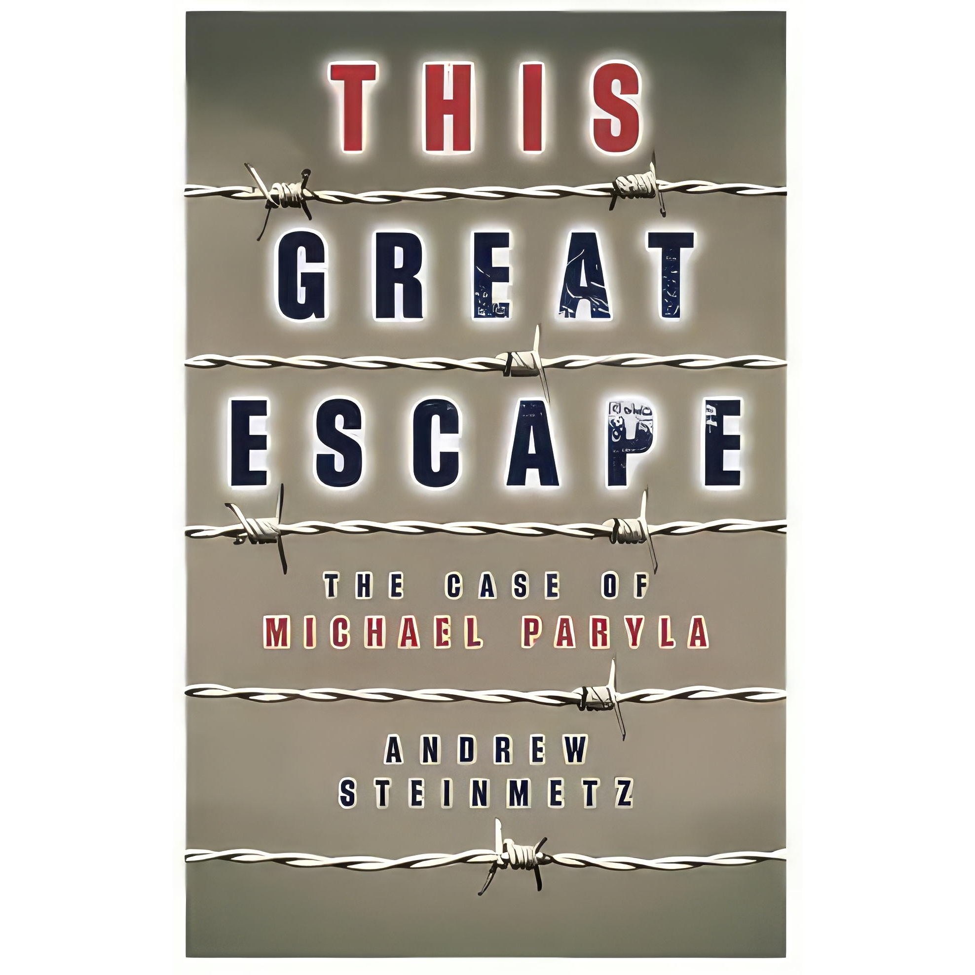 کتاب زبان اصلی This Great Escape اثر Andrew Steinmetz انتشارات Biblioasis
