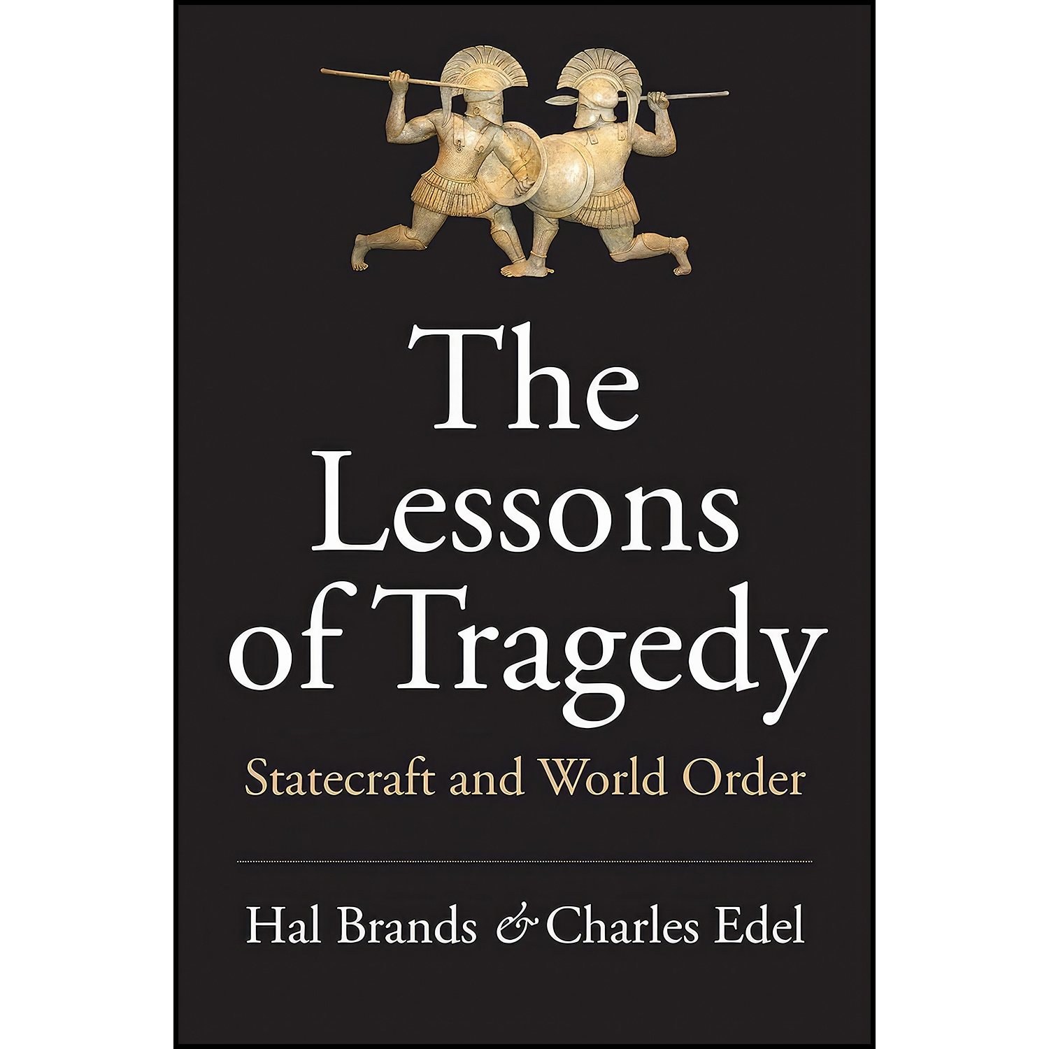 کتاب زبان اصلی The Lessons of Tragedy اثر Hal Brands and Charles Edel