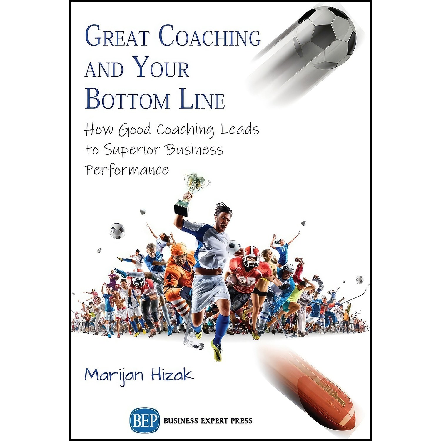 کتاب زبان اصلی Great Coaching and Your Bottom Line اثر Marijan Hizak