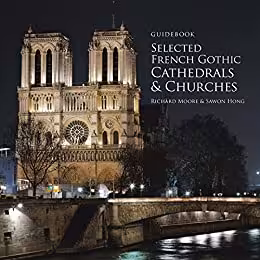 󾕇 دانلود کتاب Guidebook Selected French Gothic Cathedrals And Churches., 2016 - دانلود کتاب های دانشگاهی