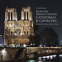  دانلود کتاب Guidebook Selected French Gothic Cathedrals And Churches., 2016 - دانلود کتاب های دانشگاهی