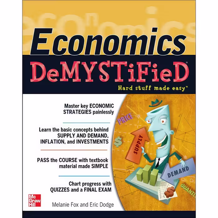 کتاب زبان اصلی Economics DeMYSTiFieD اثر Melanie Fox and Eric R Dodge