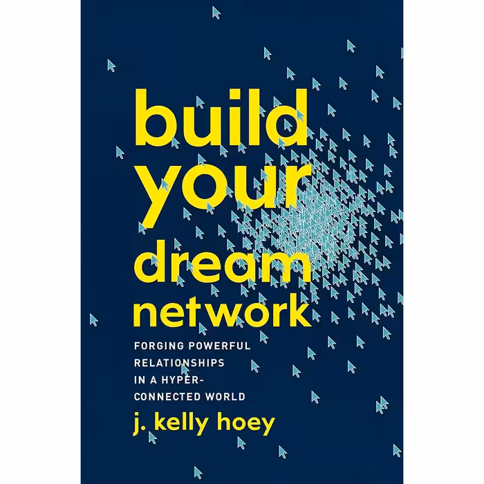 کتاب زبان اصلی Build Your Dream Network اثر J Kelly Hoey انتشارات TarcherPerigee
