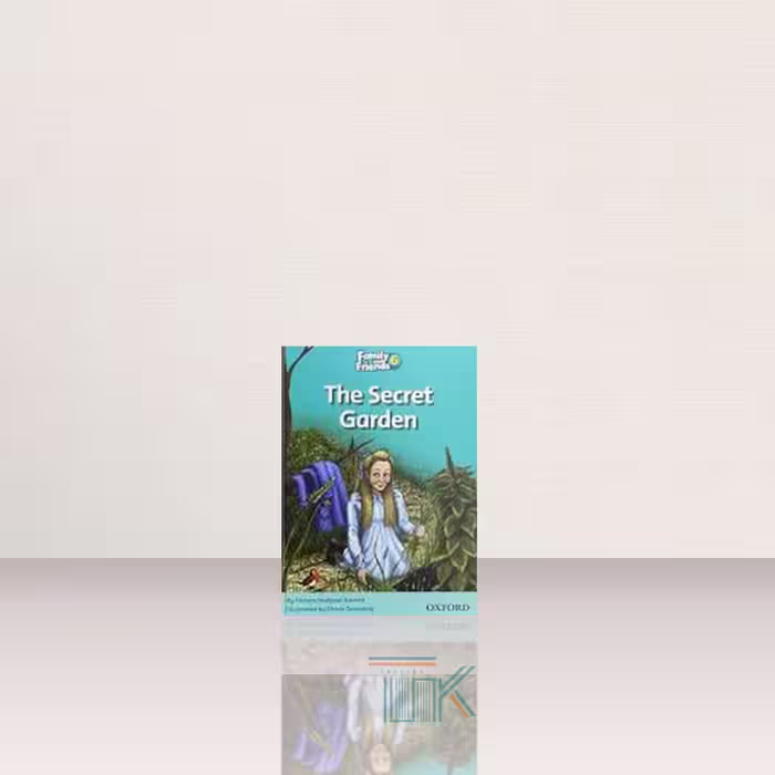 Family and Friends Readers 6 The Secret Garden | کتاب داستان انگلیسی فمیلی اند فرندز 6 باغ مخفی | خرید کتاب زبان | خرید لوازم التحریر | چی کتاب | بالاترین تخفیف و ارسال رایگان