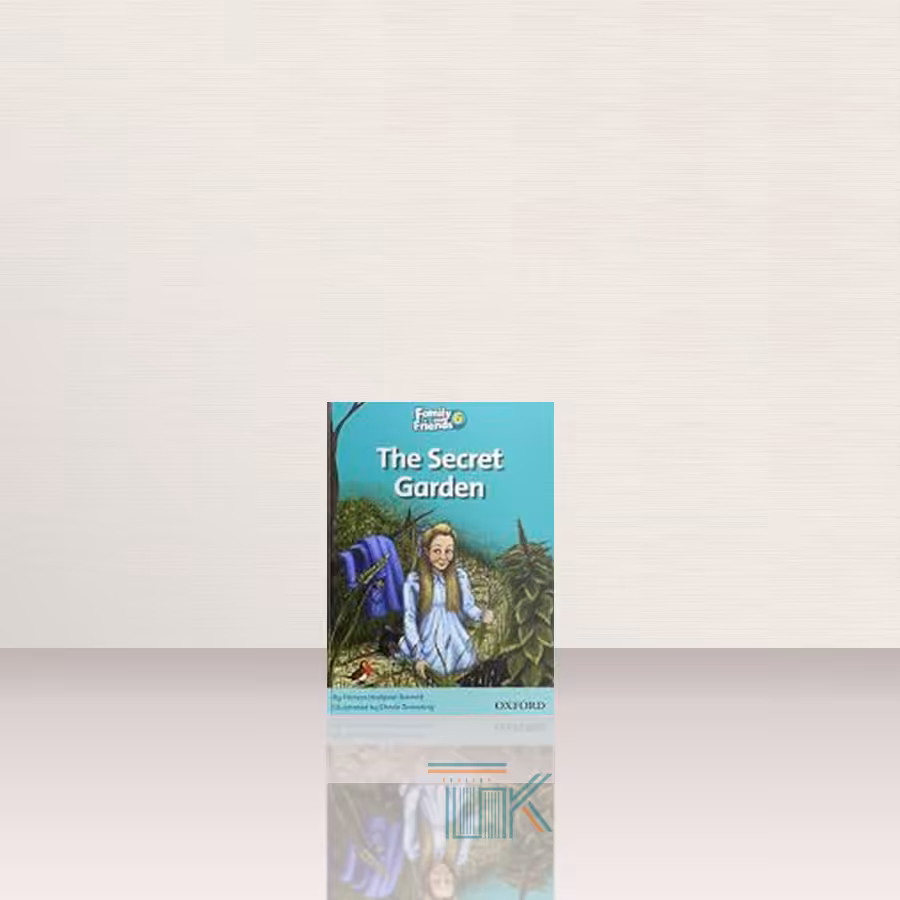 Family and Friends Readers 6 The Secret Garden | کتاب داستان انگلیسی فمیلی اند فرندز 6 باغ مخفی | خرید کتاب زبان | خرید لوازم التحریر | چی کتاب | بالاترین تخفیف و ارسال رایگان
