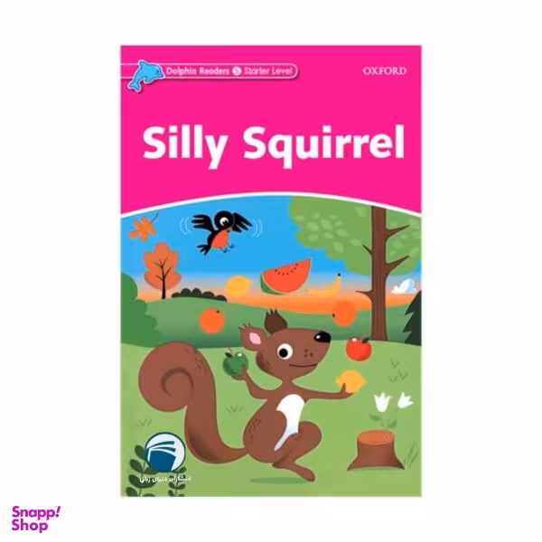 کتاب داستان Silly Squirrel starter / اثر Graig Wright انتشارات دنیای زبان