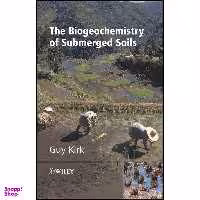 کتاب The Biogeochemistry of Submerged Soils اثر G. J. D. Kirk انتشارات Wiley