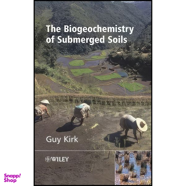 کتاب The Biogeochemistry of Submerged Soils اثر G J D Kirk انتشارات Wiley