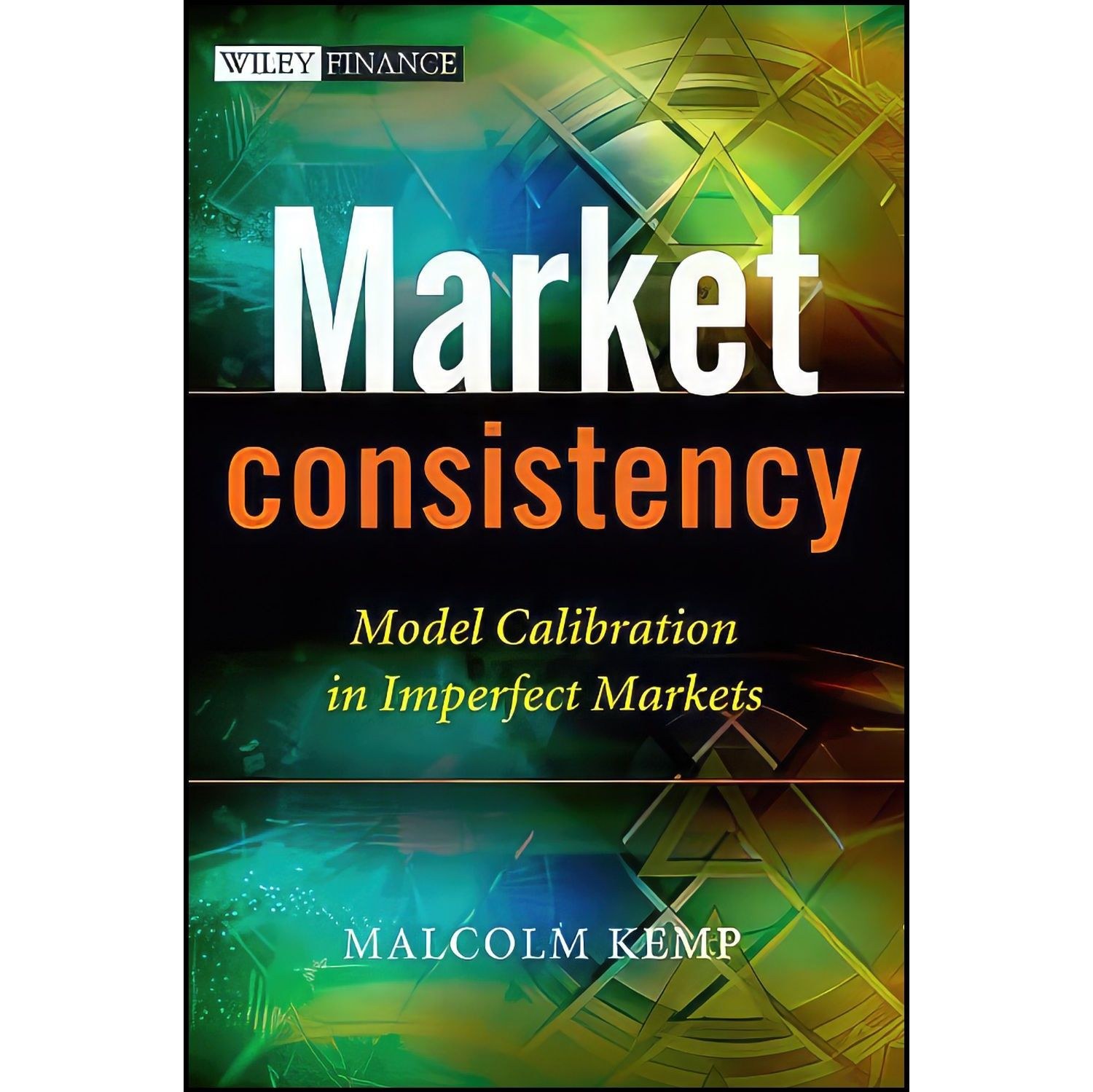 کتاب زبان اصلی Market Consistency اثر Malcolm H D Kemp