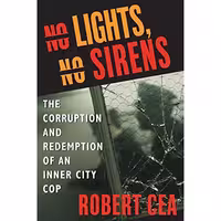 کتاب زبان اصلی No Lights No Sirens اثر Robert Cea انتشارات William Morrow