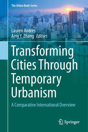 [PDF] دانلود کتاب Transforming Cities Through Temporary Urbanism - A Comparative International Overview, 2021