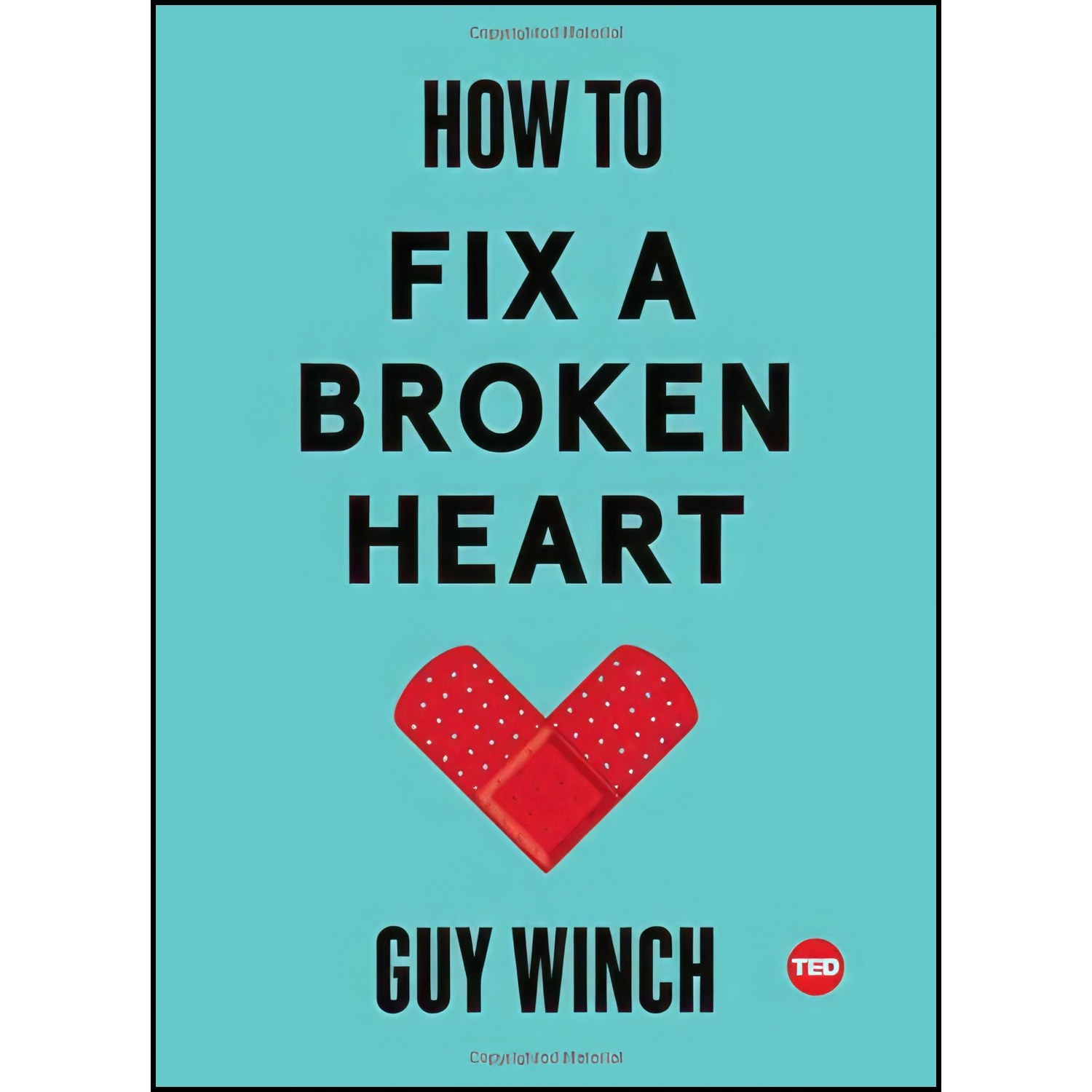 کتاب زبان اصلی How to Fix a Broken Heart اثر Guy Winch