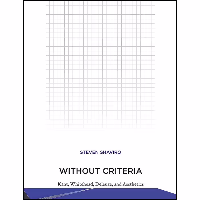 کتاب زبان اصلی Without Criteria اثر Steven Shaviro انتشارات The MIT Press