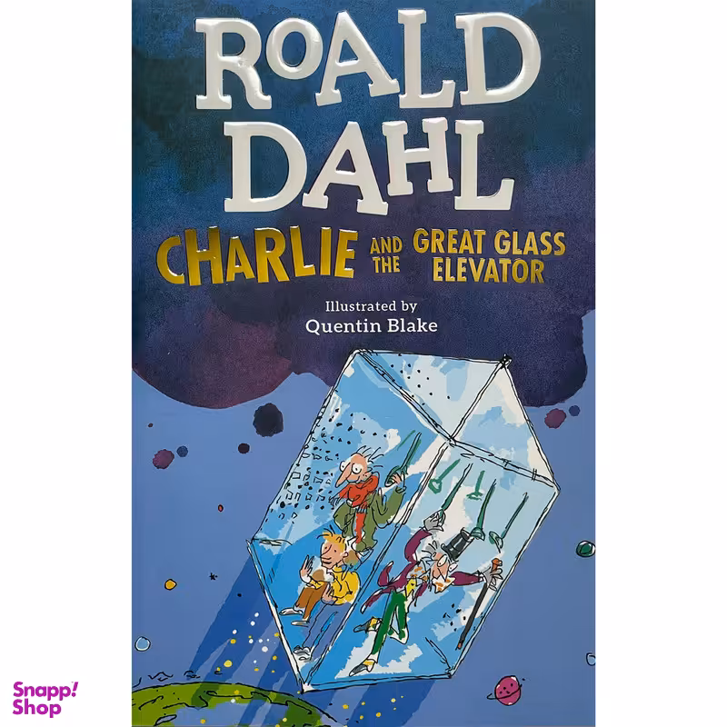 کتاب Charlie And The Great Glass Elevator 2 اثر Roald Dahl انتشارات معیار علم
