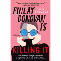 کتاب زبان اصلی Finlay Donovan Is Killing It اثر Elle Cosimano انتشارات تازه ها