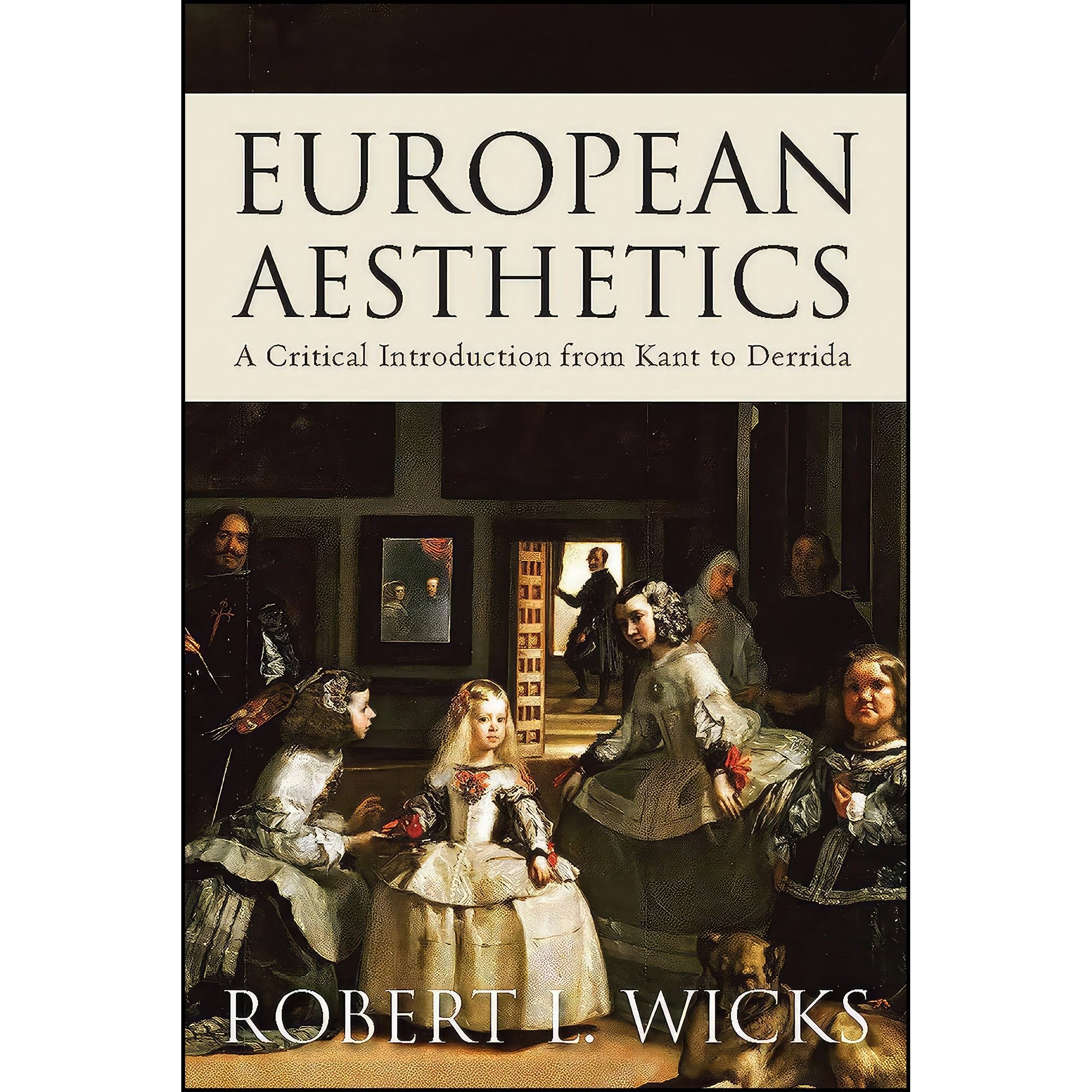 کتاب زبان اصلی European Aesthetics اثر Robert Wicks