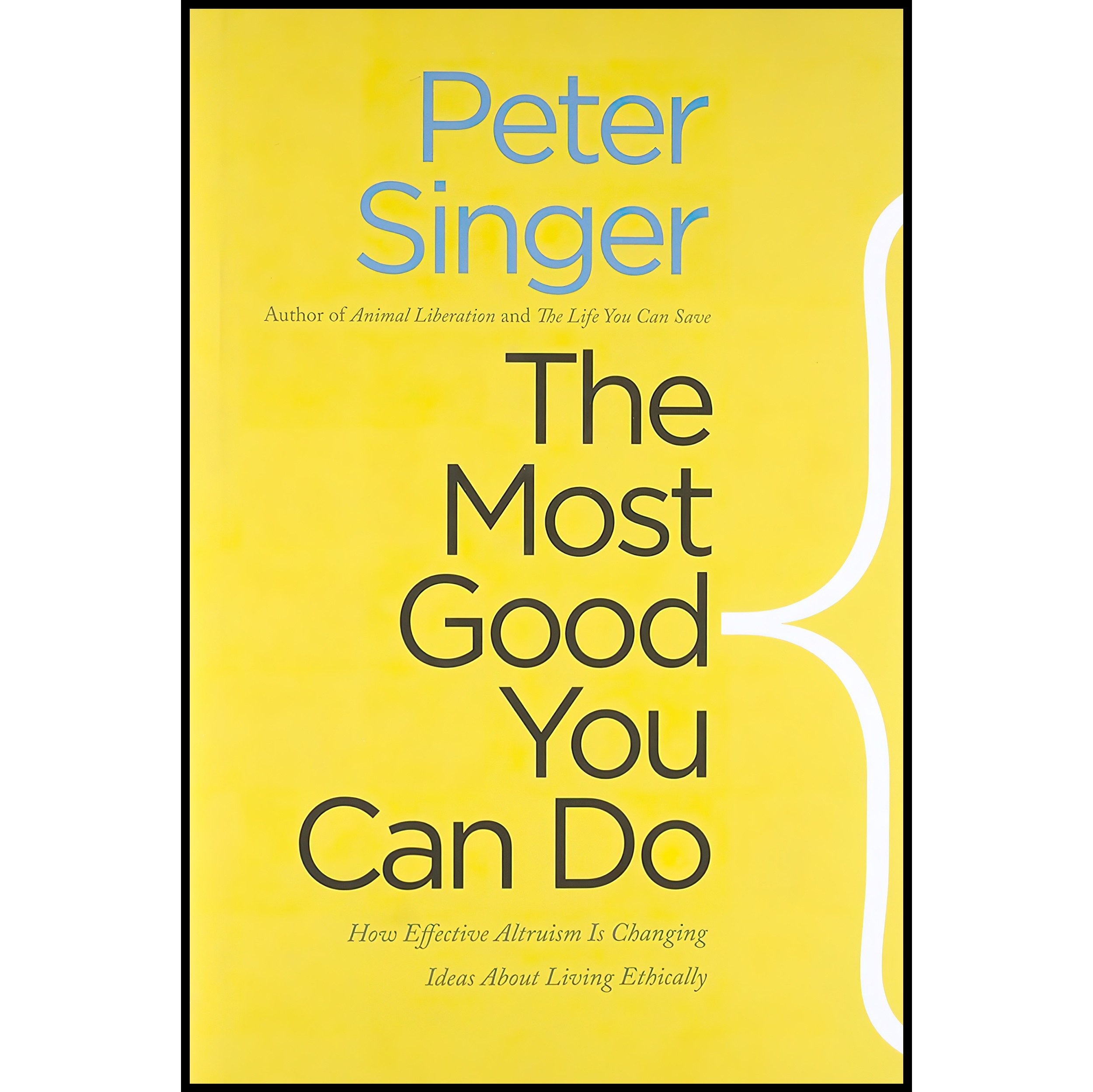 کتاب زبان اصلی The Most Good You Can Do اثر Peter Singer and Peter A Singer