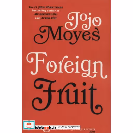 کتاب جوجو مویز 2 (میوه ی خارجی:FOREIGN FRUIT)،(انگلیسی) اثر جوجو مویز