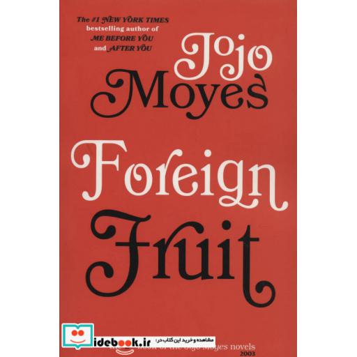 کتاب جوجو مویز 2 (میوه ی خارجی:FOREIGN FRUIT)،(انگلیسی) اثر جوجو مویز