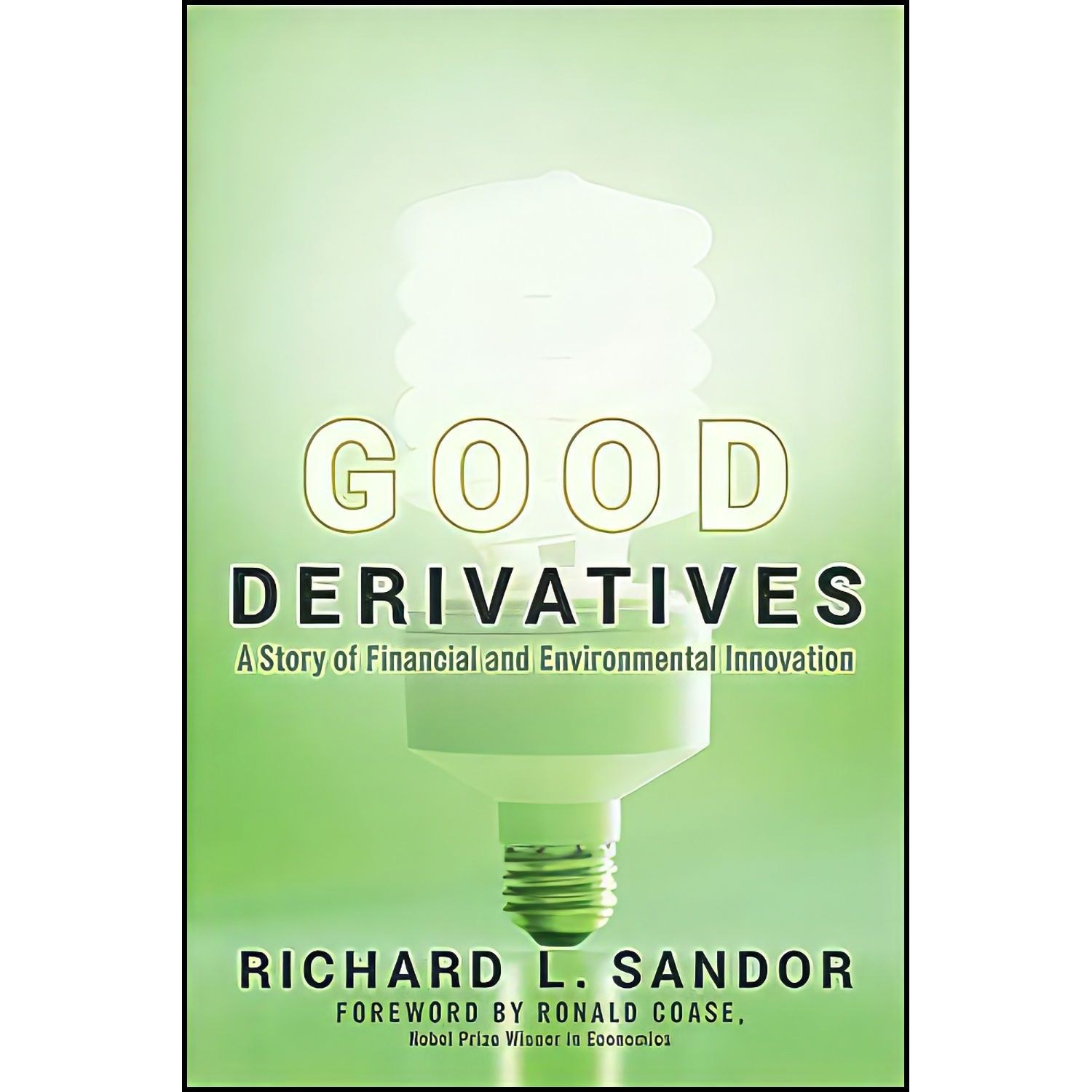 کتاب زبان اصلی Good Derivatives اثر Richard L Sandor and Ronald Coase
