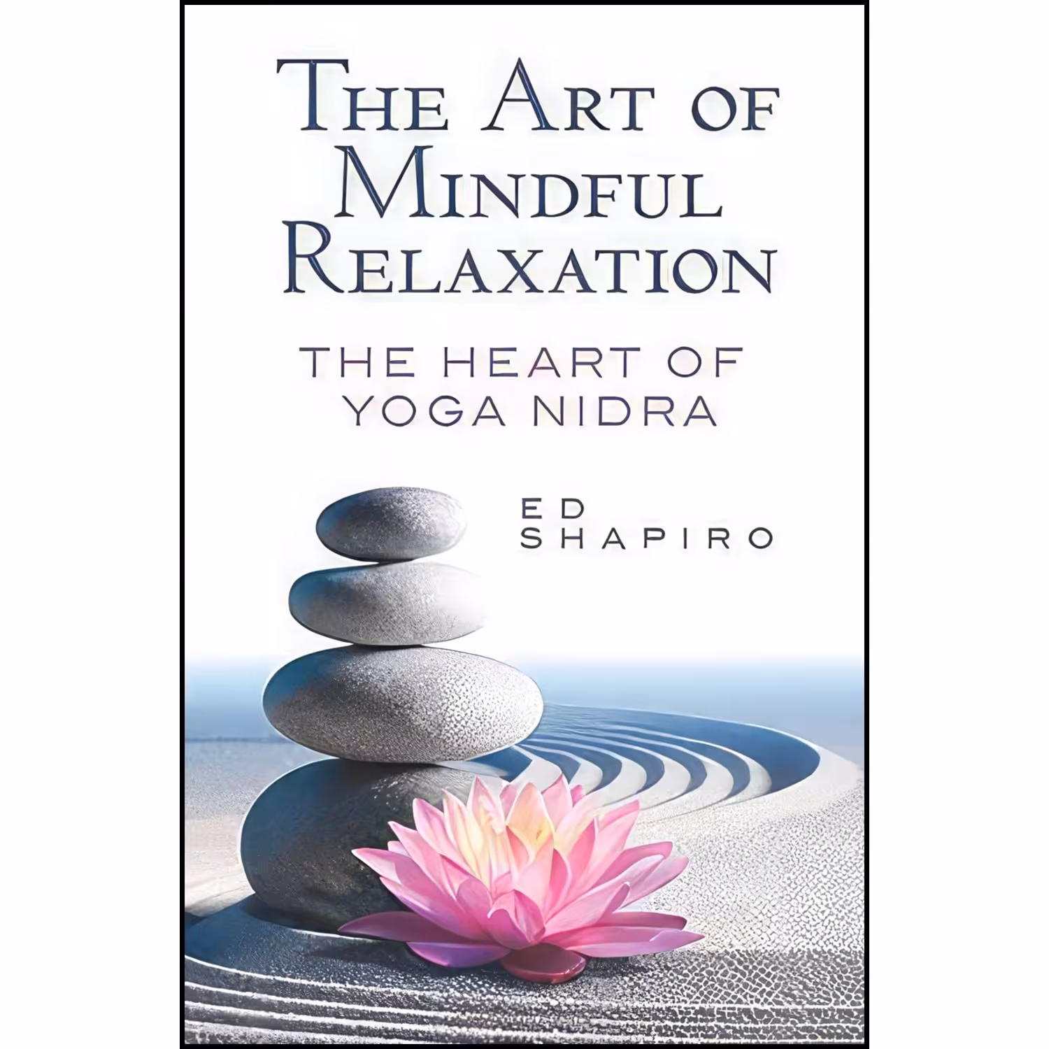 کتاب زبان اصلی The Art of Mindful Relaxation اثر Ed  Deb Shapiro