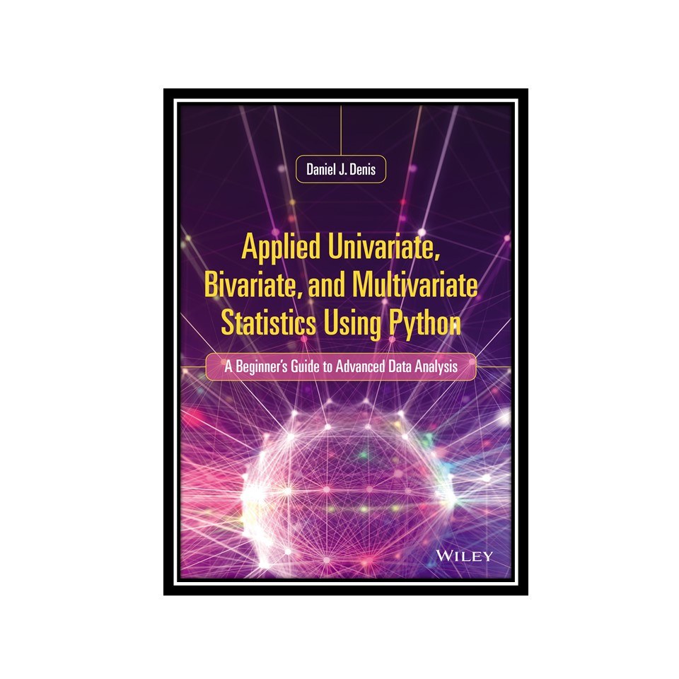 کتاب Applied Univariate- Bivariate and Multivariate Statistics Using Python