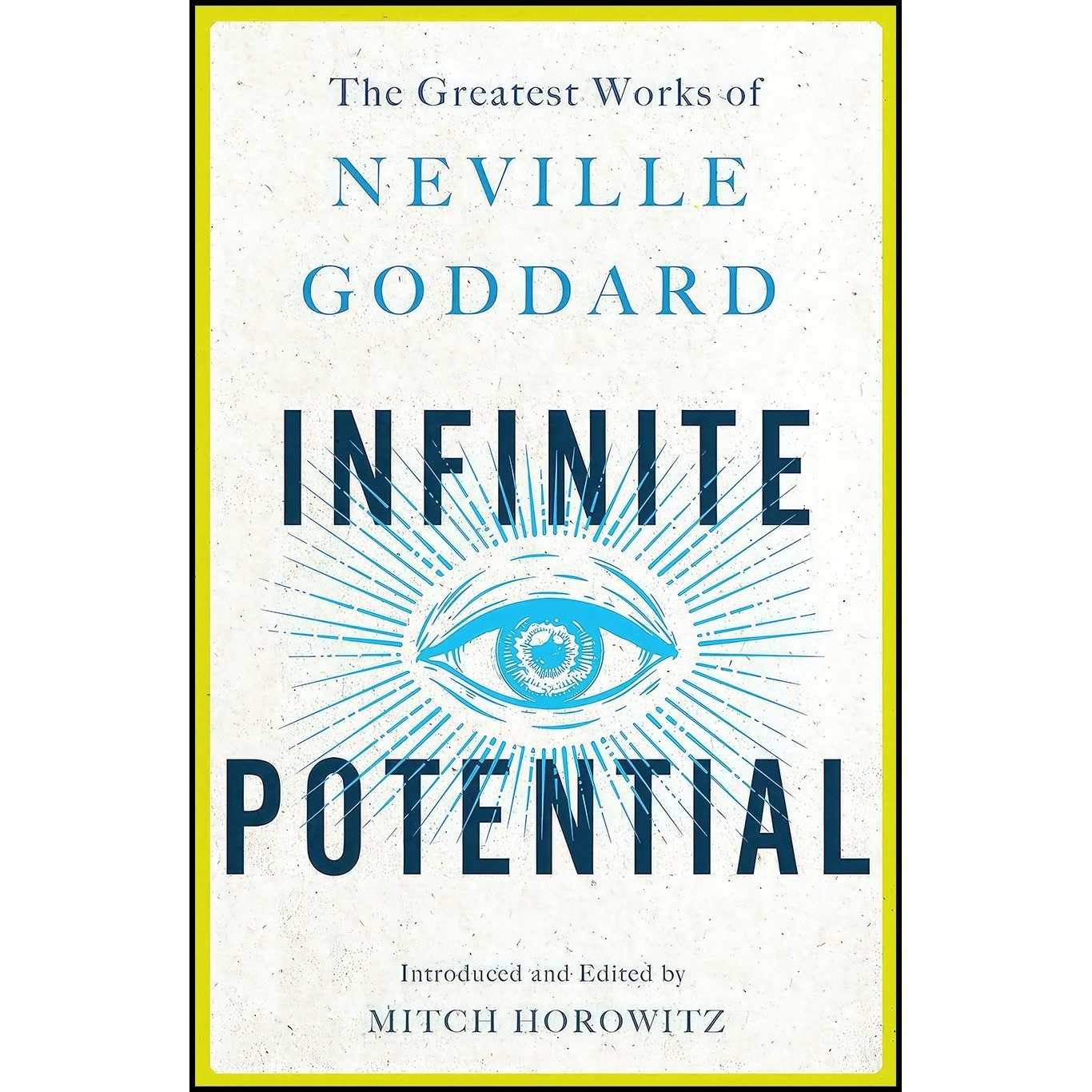 کتاب زبان اصلی Infinite Potential اثر Neville Goddard and Mitch Horowitz