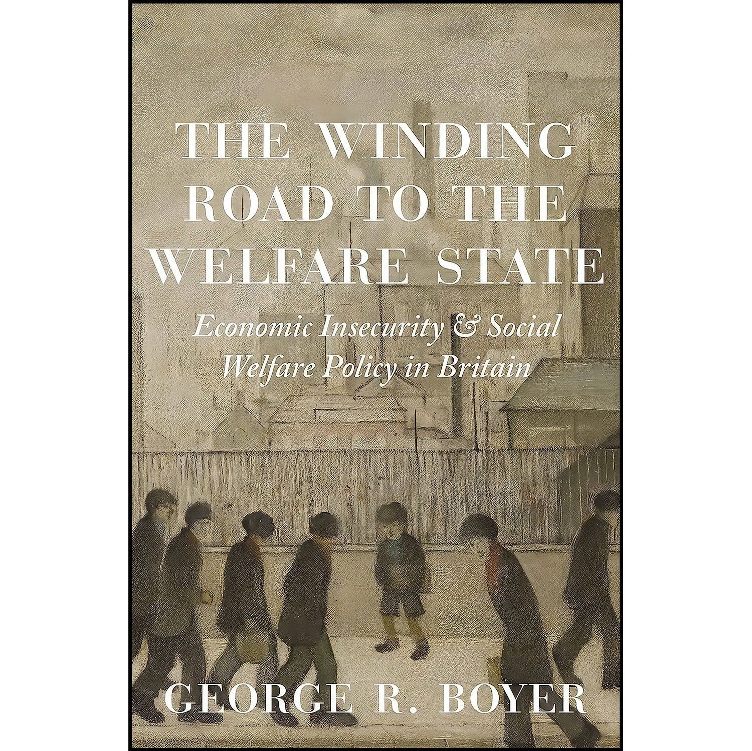 کتاب زبان اصلی The Winding Road to the Welfare State اثر George R Boyer