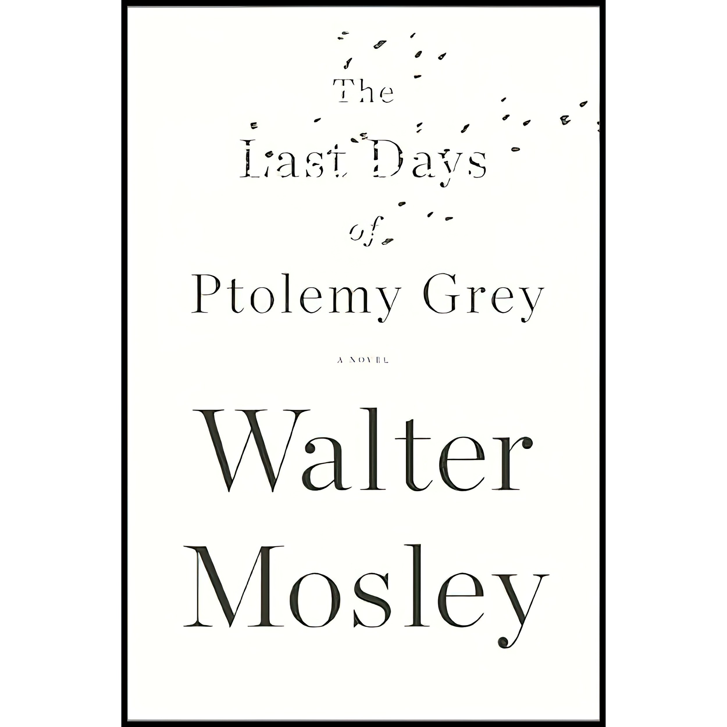 کتاب زبان اصلی The Last Days of Ptolemy Grey اثر Walter Mosley