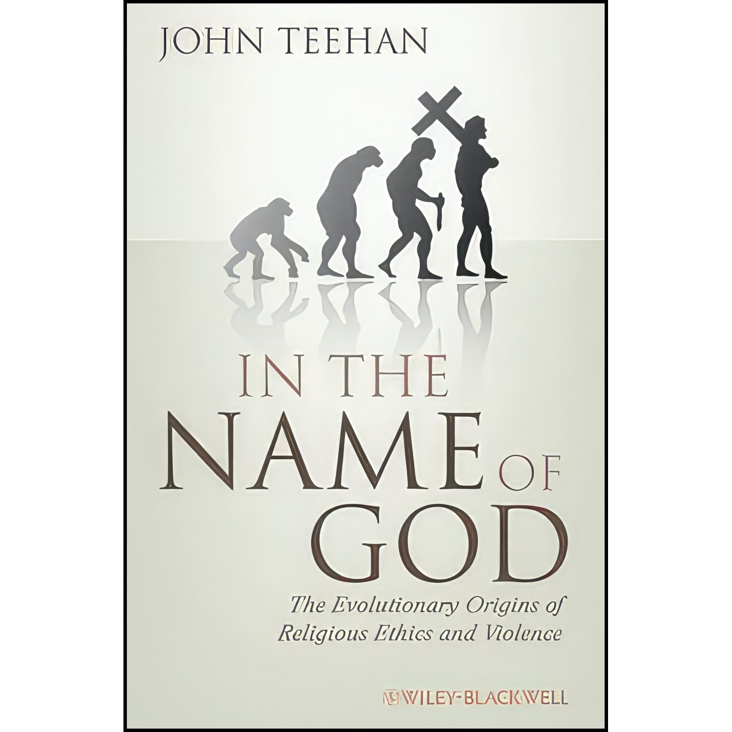 کتاب زبان اصلی In the Name of God اثر John Teehan