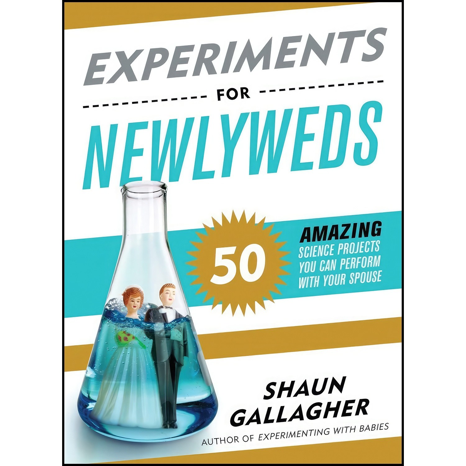 کتاب زبان اصلی Experiments for Newlyweds اثر Shaun Gallagher
