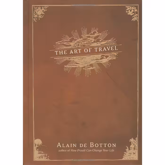 کتاب زبان اصلی The Art of Travel اثر Alain de Botton انتشارات Pantheon
