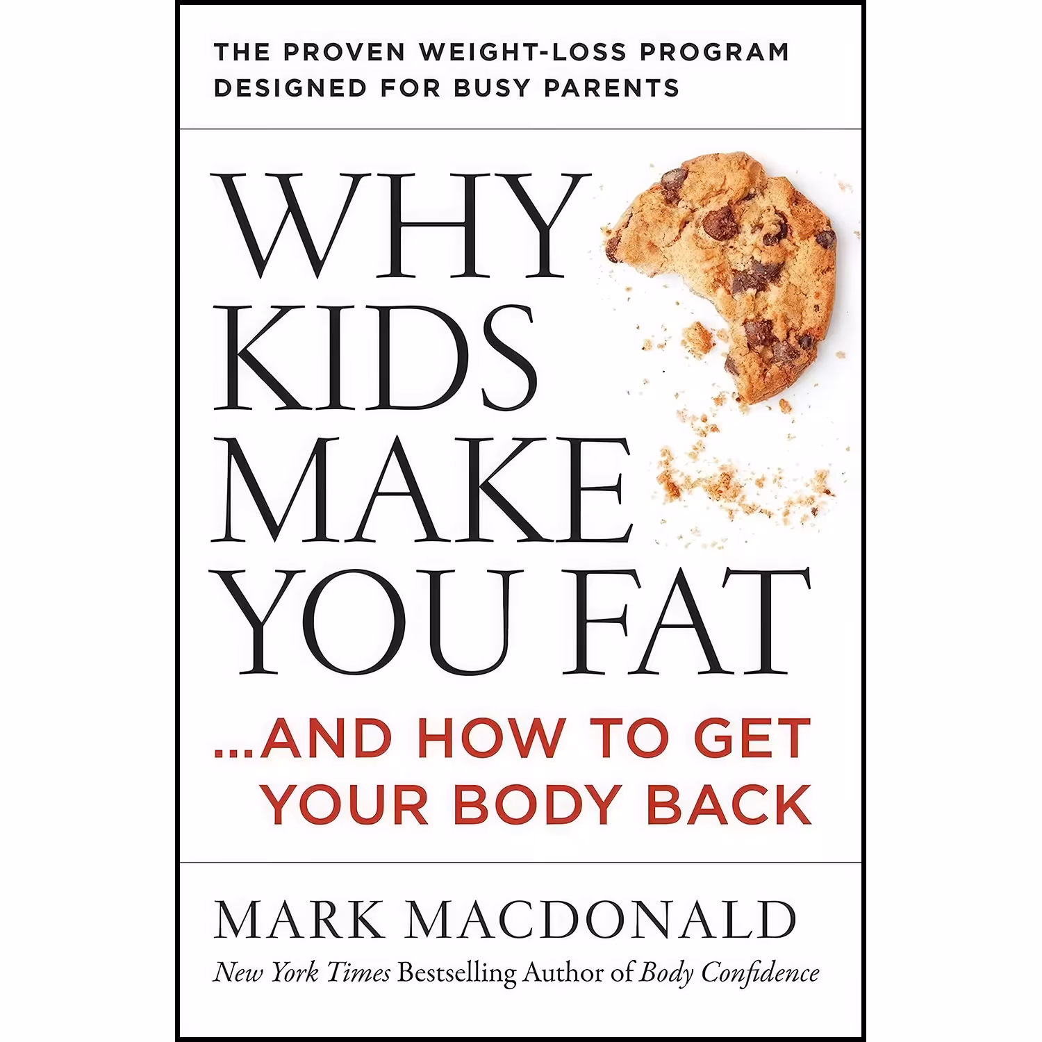 کتاب زبان اصلی Why Kids Make You Fat اثر Mark Macdonald