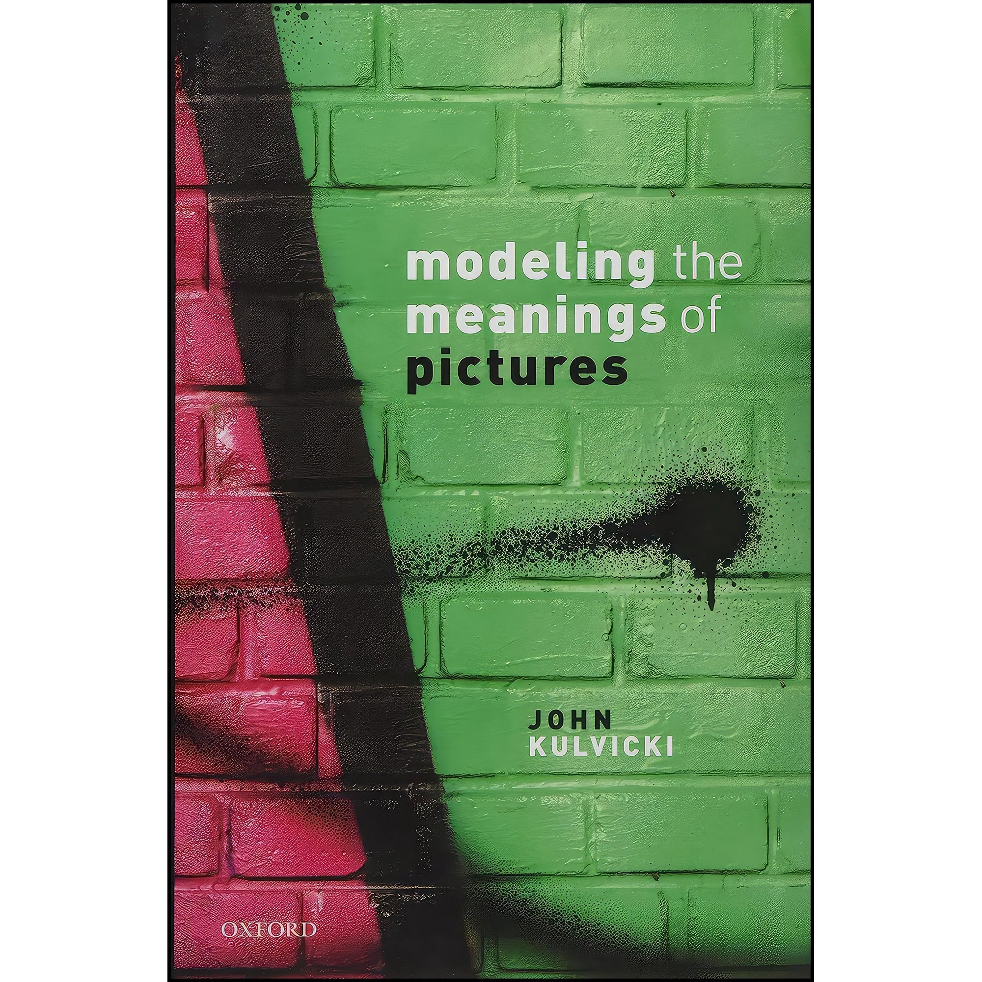 کتاب زبان اصلی Modeling the Meanings of Pictures اثر John V Kulvicki