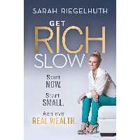 کتاب زبان اصلی Get Rich Slow اثر Sarah Riegelhuth انتشارات Wiley