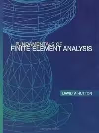 󾕇 D. V. Hutton, Fundamentals of Finite Element Analysis, 2004 - دانلود کتاب های دانشگاهی