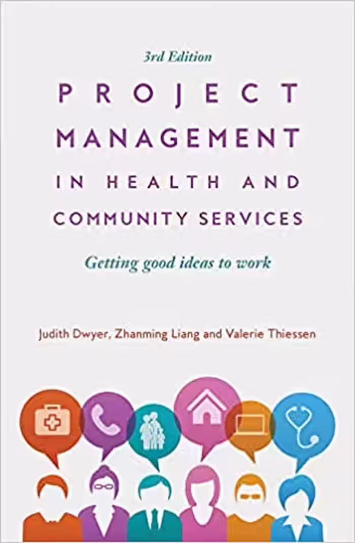 󾕇 دانلود کتاب Project Management In Health And Community Services - Getting Good Ideas To Work, 3rd ed, 2019 - دانلود کتاب های دانشگاهی