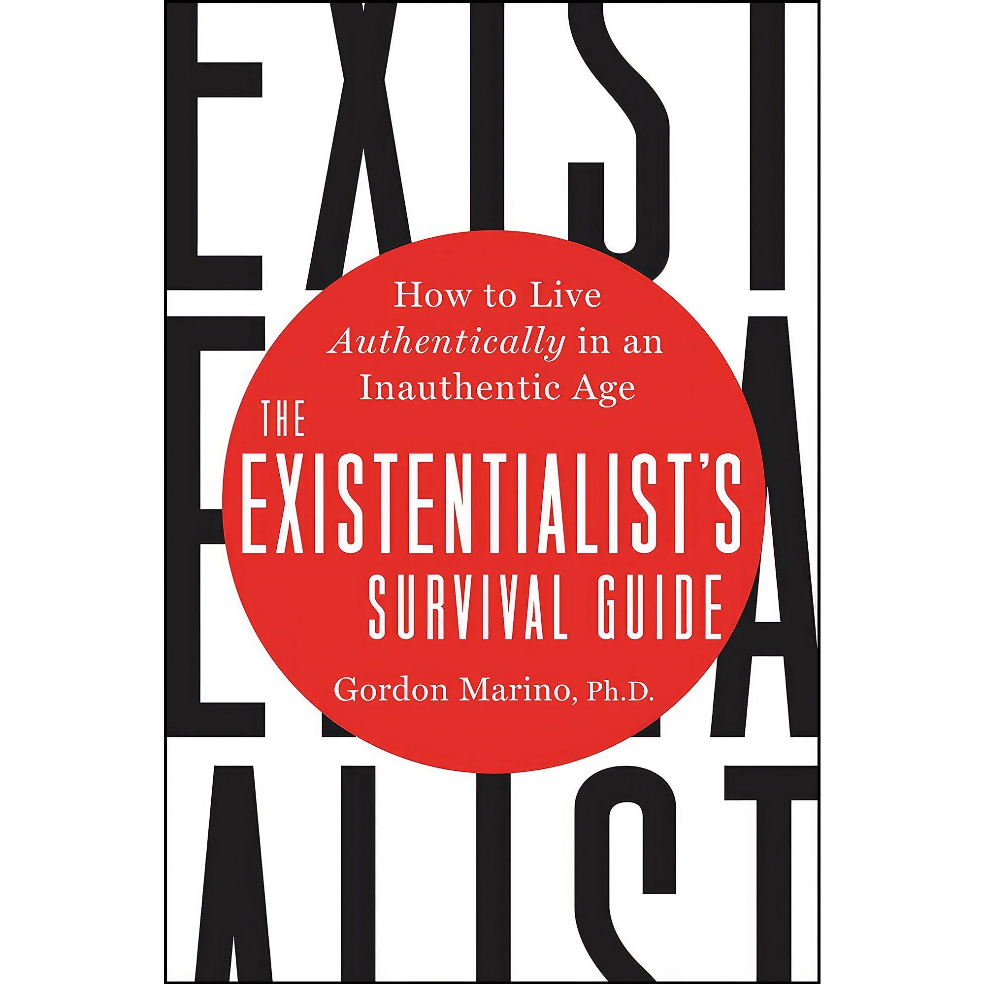 کتاب زبان اصلی The Existentialists Survival Guide اثر Gordon Marino