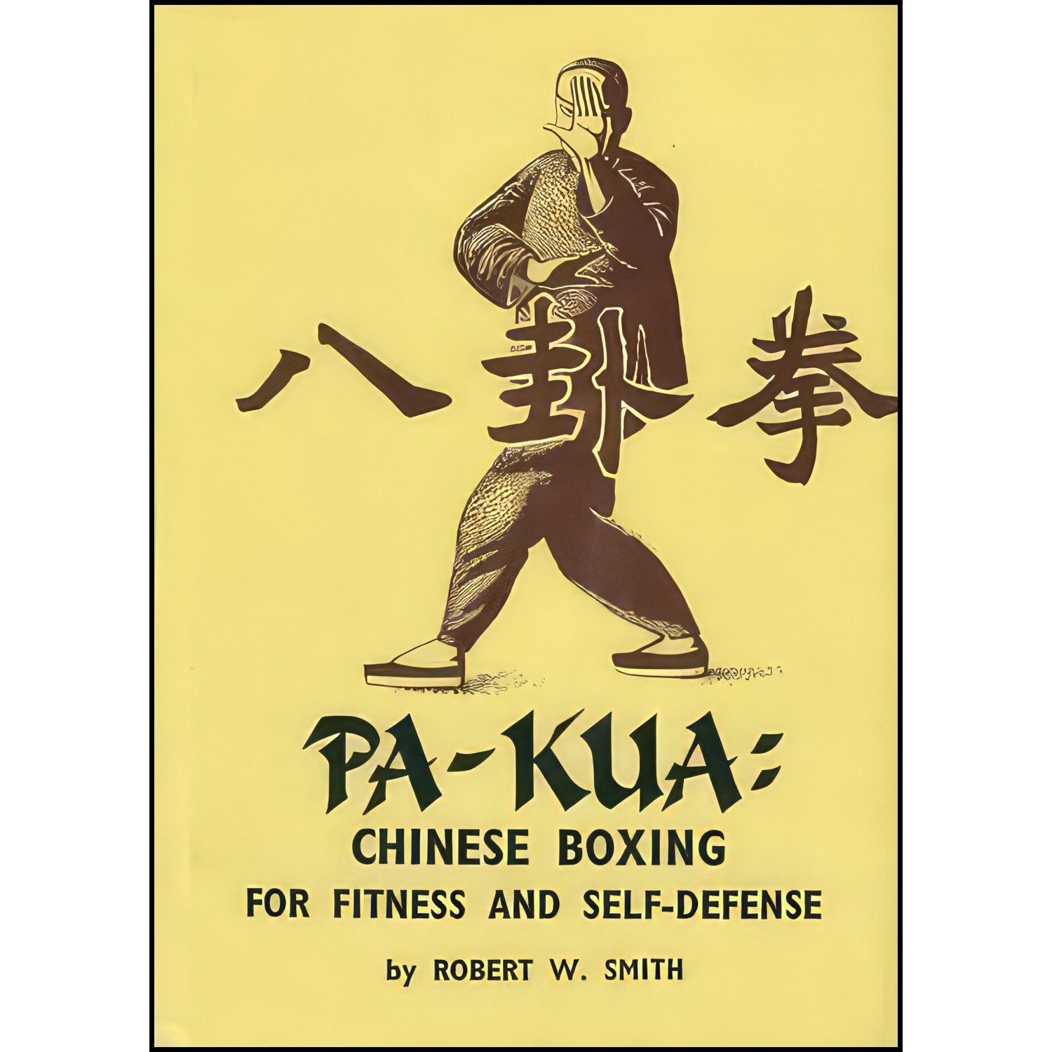 کتاب زبان اصلی PaKua اثر Robert W Smith and Allen Pittman