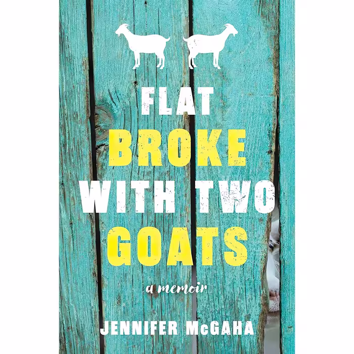 کتاب زبان اصلی Flat Broke with Two Goats A Memoir اثر Jennifer McGaha