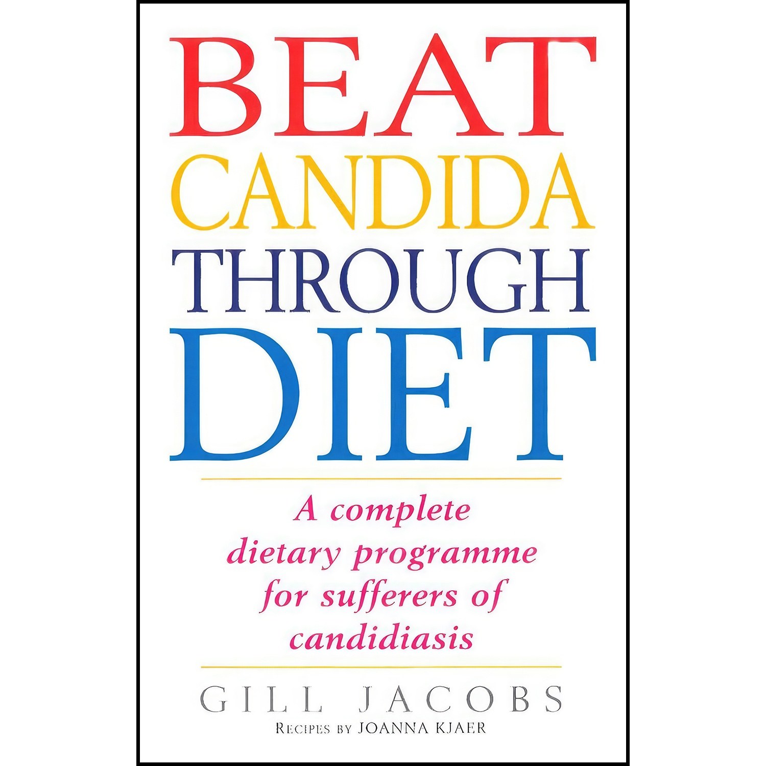 کتاب زبان اصلی Beat Candida Through Diet اثر Gill Jacobs