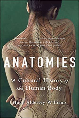  دانلود کتاب Anatomies - A Cultural History Of The Human Body, 2013 - دانلود کتاب های دانشگاهی