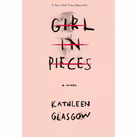 کتاب زبان اصلی Girl in Pieces اثر Kathleen Glasgow انتشارات Delacorte Press