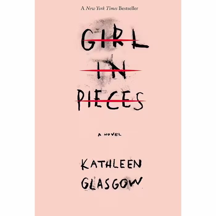 کتاب زبان اصلی Girl in Pieces اثر Kathleen Glasgow انتشارات Delacorte Press
