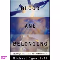 کتاب Blood and Belonging اثر Michael Ignatieff انتشارات Farrar, Straus and Giroux