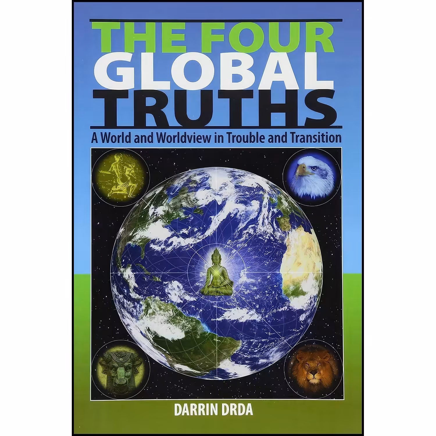 کتاب زبان اصلی The Four Global Truths اثر Darrin Drda