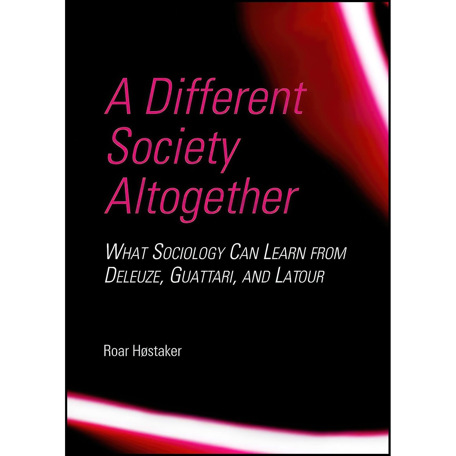 کتاب زبان اصلی A Different Society Altogether اثر Roar Hostaker