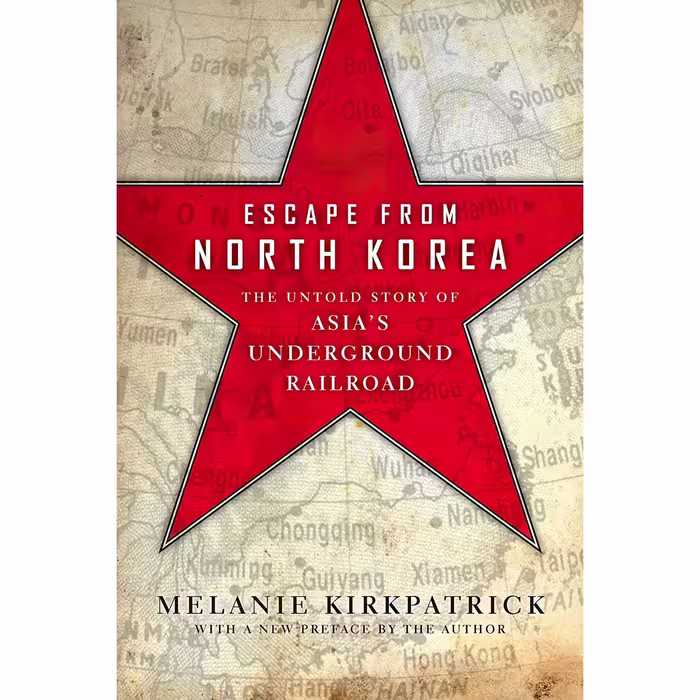 کتاب زبان اصلی Escape from North Korea اثر Melanie Kirkpatrick